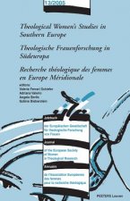 Theological Women's Studies in Southern Europe: Theologische Frauenforschung in Sudeuropa/Recherche Theologique Des Femmes En Europe Meridionale