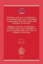 Religion and Law in Dialogue: Convenantal and Non-Convenantal Cooperation Between State and Religion in Europe - Religion Et Droit En Dialogue: Collab