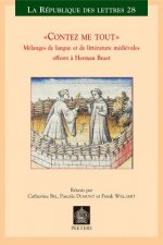 Contez Me Tout: Melanges de Langue Et de Litterature Medievales Offerts a Herman Braet
