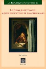 Le Discours Fictionnel: Autour Des Nouvelles de Jean-Pierre Camus
