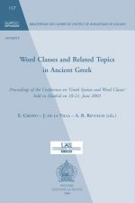 Word Classes and Related Topics in Ancient Greek: Proceedings of the Conference on 'Greek Syntax and Word Classes' Held in Madrid on 18-21, June 2003