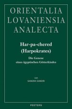 Har-Pa-Chered (Harpokrates): Die Genese Eines Agyptischen Gotterkindes