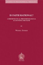 Is Faith Rational?: A Hermeneutical-Phenomenological Accounting for Faith