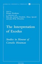 The Interpretation of Exodus: Studies in Honour of Cornelis Houtman