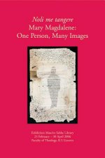 Noli Me Tangere. Mary Magdalene: One Person, Many Images