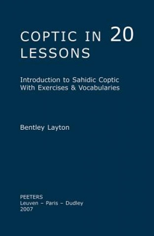 Coptic in 20 Lessons: Introduction to Sahidic Coptic with Exercises and Vocabularies