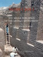 Nush-I Jan I: The Major Buildings of the Median Settlement