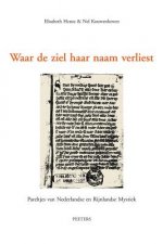 Waar de Ziel Haar Naam Verliest: Handschrift Brussel Kb 3067-3073, Fol. 2r-9v. Pareltjes Van Nederlandse En Rijnlandse Mystiek