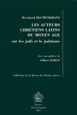 Les Auteurs Chretiens Latins Du Moyen Age: Sur les Juifs Et le Judaisme
