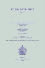 Studia Patristica Vol. XL: Liturgia Et Cultus, Theologica Et Philosophica, Critica Et Philologica, Nachleben, First Two Centuries