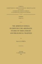 The Armenian Scholia on Dionysius the Areopagite. Studies on Their Literary and Philological Tradition