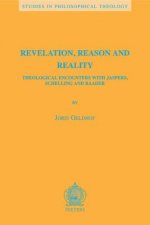 Revelation, Reason and Reality: Theological Encounters with Jaspers, Schelling and Baader