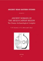 Ancient Nomads of the Aralo-Caspian Region: The Duana Archaeological Complex. University of Sydney Central Asian Programme