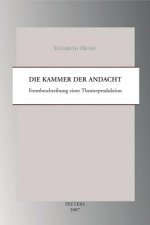 Die Kammer Der Andacht: Formbeschreibung Einer Theaterproduktion