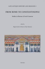 From Rome to Constantinople: Studies in Honour of Averil Cameron