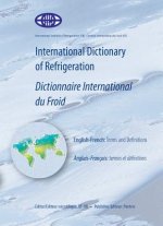 International Dictionary of Refrigeration/Dictionnaire International Du Froid: Terms and Definitions/Termes Et Definitions