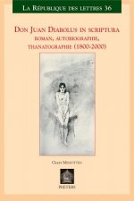 Don Juan Diabolus in Scriptura: Roman, Autobiographie, Thanatographie (1800-2000)