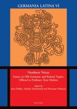 Northern Voices: Essays on Old Germanic and Related Topics, Offered to Professor Tette Hofstra