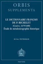 Le Dictionnaire Francois de P. Richelet (Geneve, 1679/1680): Etude de Metalexicographie Historique