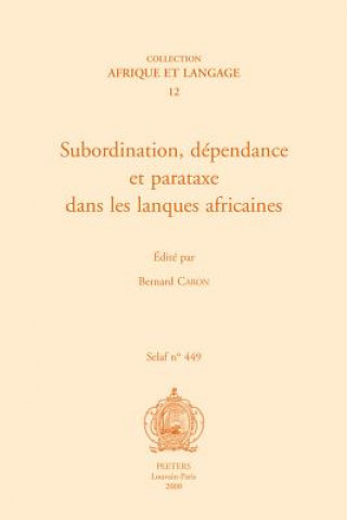 Subordination, Dependance Et Parataxe Dans Les Langues Africaines