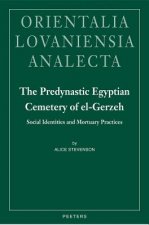 The Predynastic Egyptian Cemetery of El-Gerzeh: Social Identities and Mortuary Practices