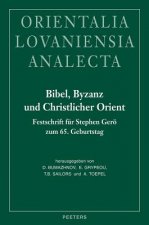 Bibel, Byzanz Und Christlicher Orient: Festschrift Fur Stephen Gero Zum 65. Geburtstag