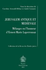 Jerusalem Antique Et Medievale: Melanges En L'Honneur D'Ernest-Marie Laperrousaz