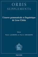 L'Oeuvre Grammaticale Et Linguistique de Leon Cledat