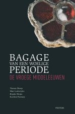 Bagage van een Woelige Periode: De Vroege Middeleeuwen