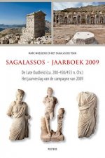 Sagalassos-Jaarboek 2009: de Late Oudheid (CA. 200-450/455 N. Chr.). Het Jaarverslag Van de Campagne Van 2009