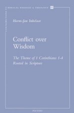 Conflict Over Wisdom: The Theme of 1 Corinthians 1-4 Rooted in Scripture