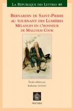 Bernardin de Saint-Pierre Au Tournant Des Lumieres: Melanges En L'Honneur de Malcolm Cook