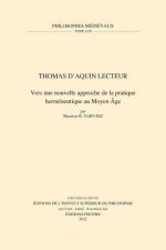 Thomas D'Aquin Lecteur: Vers Une Nouvelle Approche de La Pratique Hermeneutique Au Moyen Age