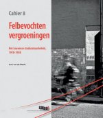 Felbevochten Vergroeningen: Het Leuvense Stadsnatuurbeleid, 1918-1958