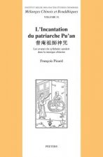 L'Incantation Du Patriarche Pu'an: Les Avatars Du Syllabaire Sanskrit Dans La Musique Chinoise