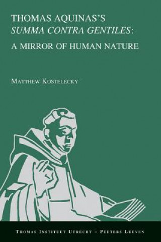 Thomas Aquinas's Summa Contra Gentiles: A Mirror of Human Nature