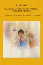 After You!: Dialogical Ethics and the Pastoral Counselling Process