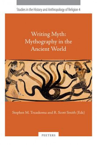 Writing Myth: Mythography in the Ancient World