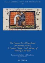 The Notory Art of Shorthand (Ars Notoria Notarie): A Curious Chapter in the History of Writing in the West
