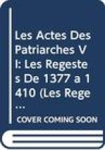 Les Actes Des Patriarches VI: Les Regestes de 1377 a 1410