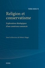 Religion Et Conservatisme: Explorations Theologiques D'Une Connivence Annoncee