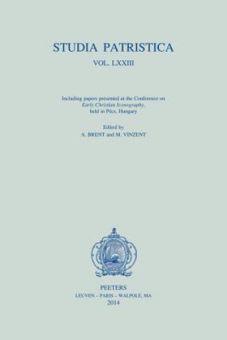 Studia Patristica. Vol. LXXIII - Including Papers Presented at the Conference on 'Early Christian Iconography', Held in Pecs, Hungary