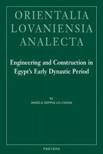 Engineering and Construction in Egypt's Early Dynastic Period