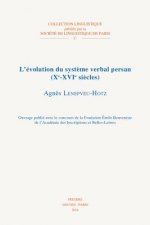 L'Evolution Du Systeme Verbal Persan (Xe-Xvie Siecles)