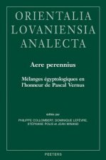 Aere Perennius: Melanges Egyptologiques En L'Honneur de Pascal Vernus