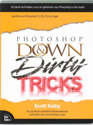 Photoshop Down & Dirty Tricks / druk 1