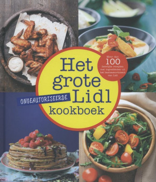 Het grote (ongeautoriseerde) Lidl kookboek