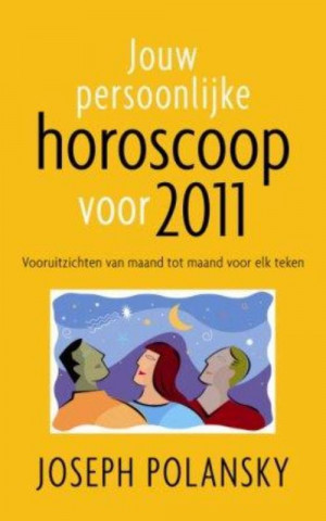 Jouw persoonlijke horoscoop voor 2011 / druk 1