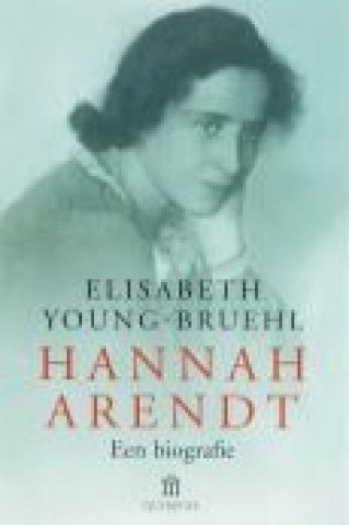 Hannah Arendt een biografie / druk 2