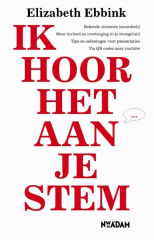 Ik hoor het aan je stem